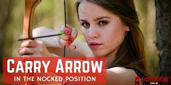 When-Should-You-Carry-Arrows-In-The-Nocked-Position