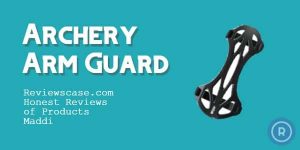 Best Archery Arm Guard 2022 Reviews & Buyer’s Guide