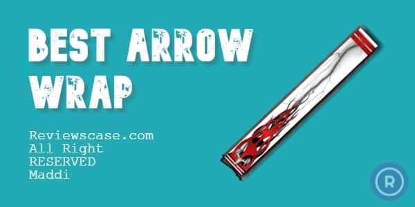 Best Arrow Wrap
